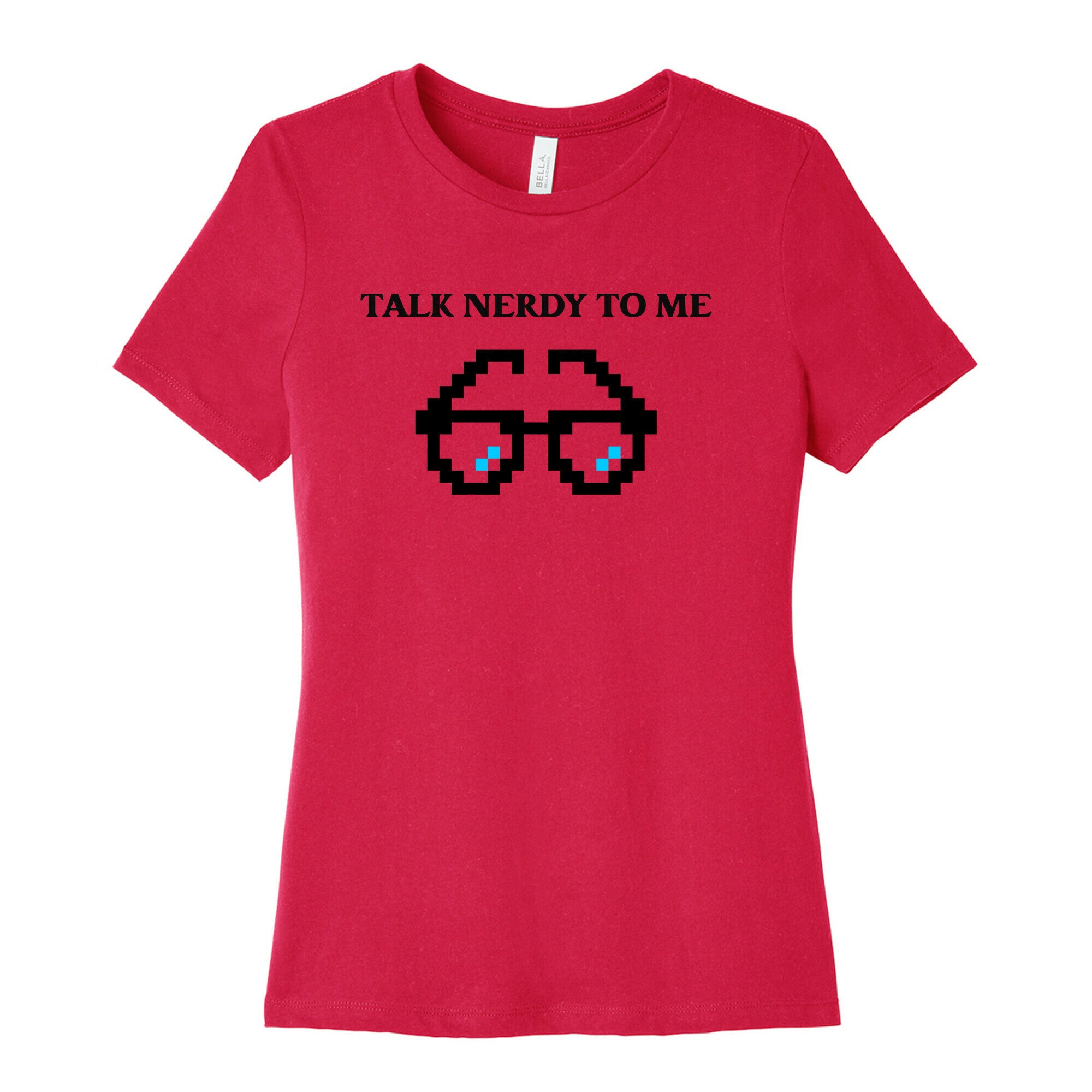 Talk Nerdy To Me Women's Cotton Tee